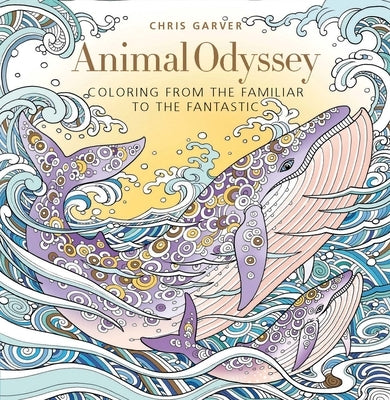 Animal Odyssey: Coloring from the Familiar to the Fantastic - Paperback | Diverse Reads