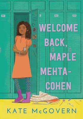 Welcome Back, Maple Mehta-Cohen - Hardcover | Diverse Reads