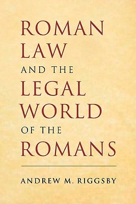 Roman Law and the Legal World of the Romans - Paperback | Diverse Reads