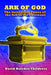 Ark of God: The Incredible Power of the Ark of the Covenant - Paperback | Diverse Reads