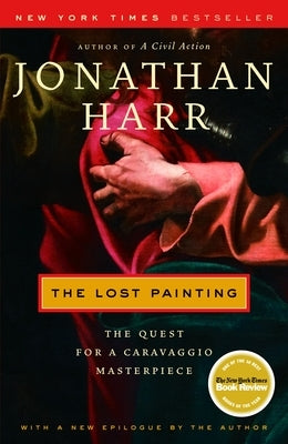 The Lost Painting: The Quest for a Caravaggio Masterpiece - Paperback | Diverse Reads
