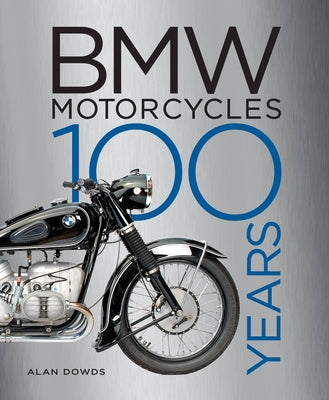 BMW Motorcycles: 100 Years - Hardcover | Diverse Reads