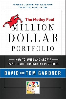 Motley Fool Million Dollar Portfolio: How to Build and Grow a Panic-Proof Investment Portfolio - Paperback | Diverse Reads