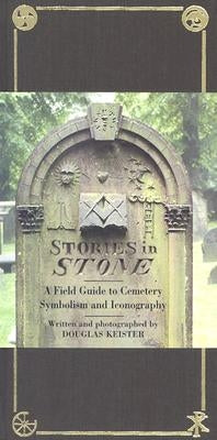 Stories in Stone: The Complete Guide to Cemetery Symbolism - Hardcover | Diverse Reads