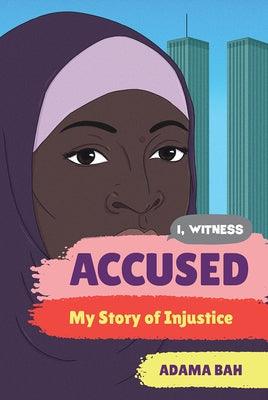 Accused: My Story of Injustice - Hardcover | Diverse Reads