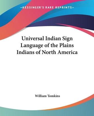 Universal Indian Sign Language of the Plains Indians of North America - Paperback | Diverse Reads