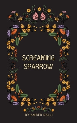 Screaming Sparrow - Hardcover | Diverse Reads