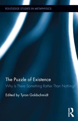 The Puzzle of Existence: Why Is There Something Rather Than Nothing? - Hardcover | Diverse Reads