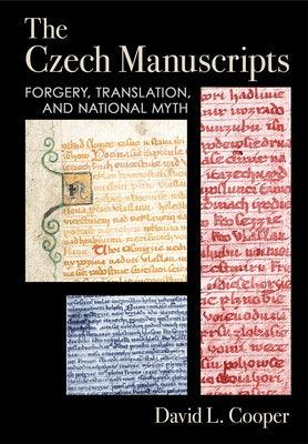The Czech Manuscripts: Forgery, Translation, and National Myth - Hardcover | Diverse Reads