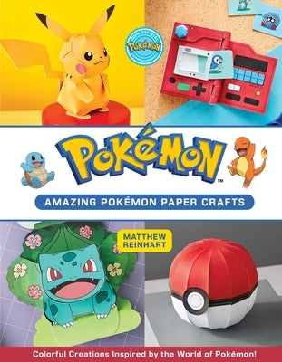 Amazing Pok√©mon Paper Crafts: Colorful Creations Inspired by the World of Pok√©mon! - Paperback | Diverse Reads