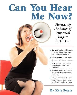 Can You Hear Me Now?: Harnessing the Power of Your Vocal Impact in 31 Days - Paperback | Diverse Reads
