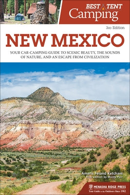 Best Tent Camping: New Mexico: Your Car-Camping Guide to Scenic Beauty, the Sounds of Nature, and an Escape from Civilization - Paperback | Diverse Reads