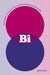 Bi: The Hidden Culture, History, and Science of Bisexuality - Hardcover
