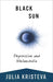Black Sun: Depression and Melancholia - Paperback | Diverse Reads