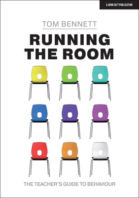 Running the Room: The Teacher's Guide to Behaviour - Paperback | Diverse Reads