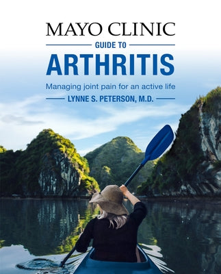 Mayo Clinic Guide to Arthritis: Managing Joint Pain for an Active Life - Paperback | Diverse Reads