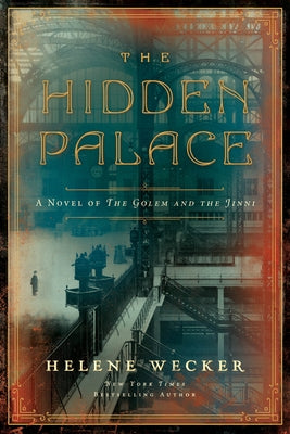 The Hidden Palace: A Novel of the Golem and the Jinni - Paperback | Diverse Reads