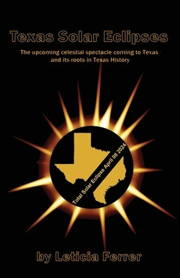 Texas Solar Eclipses: The upcoming celestial spectacle coming to Texas - Paperback | Diverse Reads