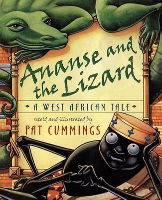 Ananse and the Lizard: A West African Tale - Hardcover |  Diverse Reads
