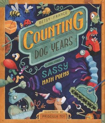 Counting in Dog Years and Other Sassy Math Poems - Hardcover | Diverse Reads
