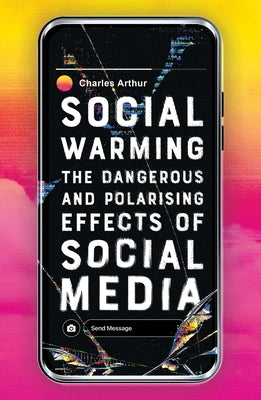 Social Warming: How Social Media Polarises Us All - Paperback | Diverse Reads