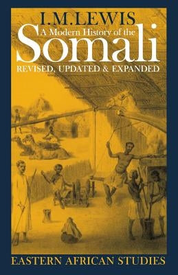 A Modern History of the Somali: Nation and State in the Horn of Africa - Paperback | Diverse Reads
