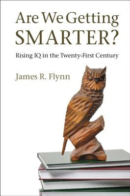 Are We Getting Smarter?: Rising IQ in the Twenty-First Century - Paperback | Diverse Reads