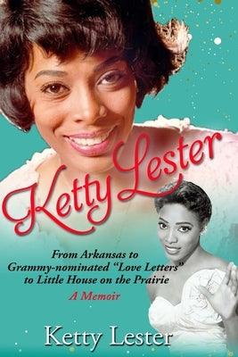 Ketty Lester: From Arkansas To Grammy Nominated Love Letters to Little House on the Prairie - Paperback | Diverse Reads