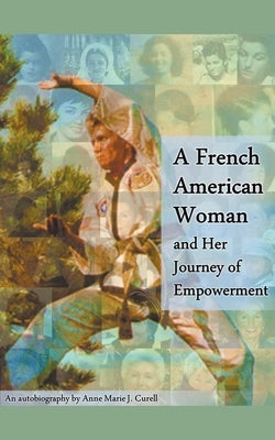 A French American Woman and Her Journey of Empowerment - Paperback | Diverse Reads