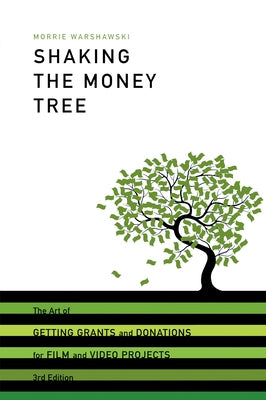 Shaking the Money Tree: The Art of Getting Grants and Donations for Film and Video / Edition 3 - Paperback | Diverse Reads