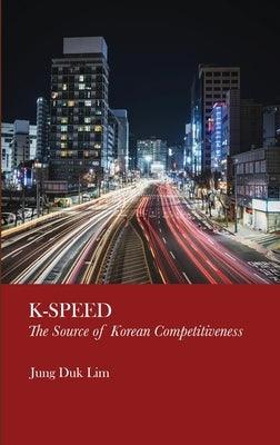 K-Speed: The Source of Korean Competitiveness - Hardcover | Diverse Reads