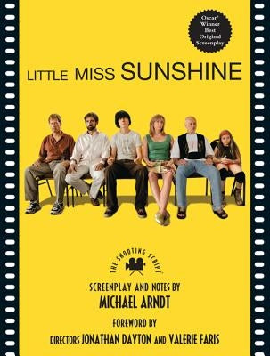 Little Miss Sunshine: The Shooting Script - Paperback | Diverse Reads