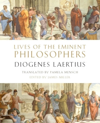 Lives of the Eminent Philosophers: By Diogenes Laertius - Hardcover | Diverse Reads