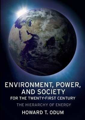 Environment, Power, and Society for the Twenty-First Century: The Hierarchy of Energy / Edition 1 - Paperback | Diverse Reads