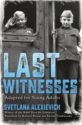 Last Witnesses (Adapted for Young Adults) - Hardcover | Diverse Reads