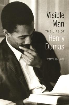 Visible Man: The Life of Henry Dumas - Paperback | Diverse Reads