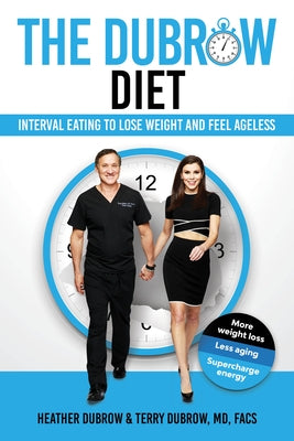 The Dubrow Diet: Interval Eating to Lose Weight and Feel Ageless - Hardcover | Diverse Reads