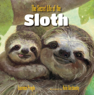 The Secret Life of the Sloth - Hardcover | Diverse Reads