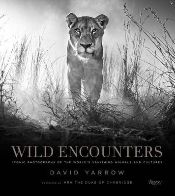 Wild Encounters: Iconic Photographs of the World's Vanishing Animals and Cultures - Hardcover | Diverse Reads