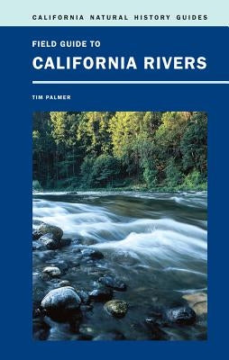 Field Guide to California Rivers - Paperback | Diverse Reads