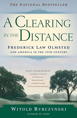 A Clearing In The Distance: Frederick Law Olmsted and America in the 19th Century - Paperback | Diverse Reads