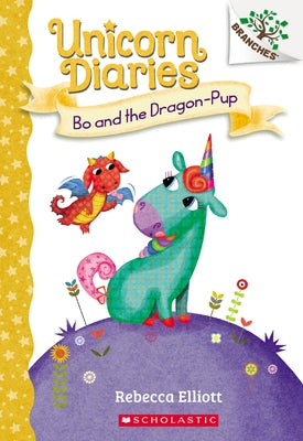Bo and the Dragon-Pup: A Branches Book (Unicorn Diaries #2): Volume 2 - Paperback | Diverse Reads