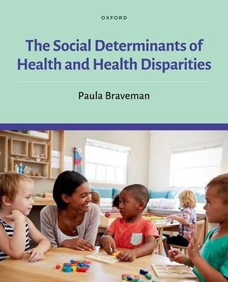 The Social Determinants of Health and Health Disparities - Hardcover | Diverse Reads