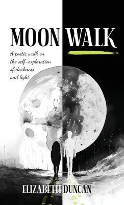 Moon Walk: A poetic walk on the self-exploration of darkness and light - Hardcover | Diverse Reads