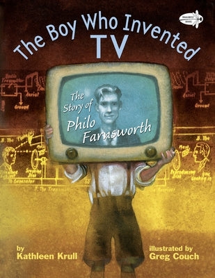 The Boy Who Invented TV: The Story of Philo Farnsworth - Paperback | Diverse Reads