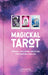 Magickal Tarot: Spreads, Spellwork, and Ritual for Creating Your Life - Hardcover | Diverse Reads