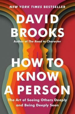 How to Know a Person: The Art of Seeing Others Deeply and Being Deeply Seen - Hardcover | Diverse Reads
