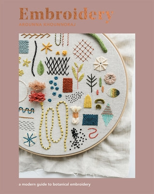 Embroidery: A Modern Guide to Botanical Embroidery - Paperback | Diverse Reads