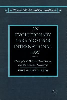 An Evolutionary Paradigm for International Law: Philosophical Method, David Hume, and the Essence of Sovereignty - Paperback | Diverse Reads