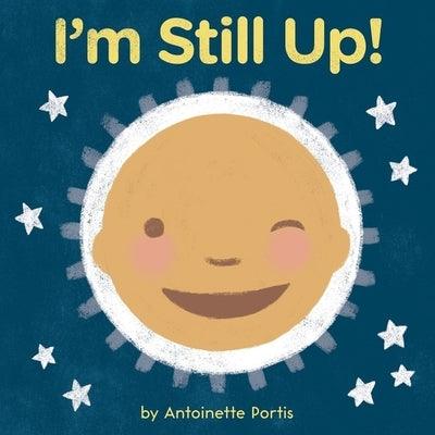 I'm Still Up! - Board Book | Diverse Reads